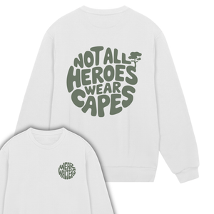Not All Heroes - Regular Sweatshirt